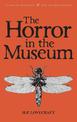 The Horror in the Museum: Collected Short Stories Volume Two