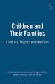 Children and Their Families: Contact, Rights and Welfare