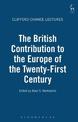 The British Contribution to the Europe of the Twenty-First Century: The Clifford Chance Lectures