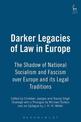 Darker Legacies of Law in Europe: The Shadow of National Socialism and Fascism over Europe and its Legal Traditions