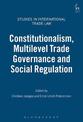 Constitutionalism, Multilevel Trade Governance and Social Regulation