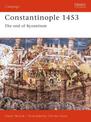 Constantinople 1453: The end of Byzantium