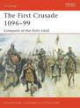 The First Crusade 1096-99: Conquest of the Holy Land