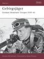 Gebirgsjager: German Mountain Trooper 1939-45