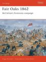 Fair Oaks 1862: McClellan's Peninsula campaign