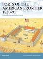 Forts of the American Frontier 1820-91: Central and Northern Plains
