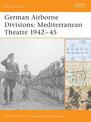 German Airborne Divisions: Mediterranean Theatre 1942-45