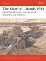 The Marshall Islands 1944: Operation Flintlock, the capture of Kwajalein and Eniwetok