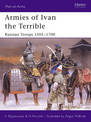 Armies of Ivan the Terrible: Russian Troops 1505-1700