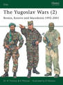 The Yugoslav Wars (2): Bosnia, Kosovo and Macedonia 1992-2001
