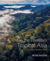 On the Forests of Tropical Asia: Lest the memory fade