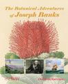 The Botanical Adventures of Joseph Banks