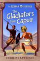 The Roman Mysteries: The Gladiators from Capua: Book 8