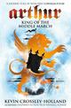 Arthur: King of the Middle March: Book 3