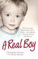 A Real Boy: How Autism Shattered Our Lives - And Made a Family from the Pieces