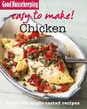 Good Housekeeping Easy to Make! Chicken: Over 100 Triple-Tested Recipes