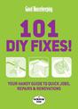 Good Housekeeping 101 DIY Fixes!: Your guide to quick jobs, repairs and renovations
