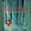 Little Red: A Howlingly Good Fairy Tale with a Twist