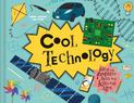 Cool Technology: Filled with fantastic facts for kids of all ages (Cool)