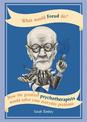 What Would Freud Do?: How the greatest psychotherapists would solve your everyday problems