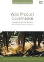 Wild Product Governance: Finding Policies That Work for Non-timber Forest Products