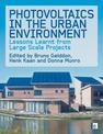Photovoltaics in the Urban Environment: Lessons Learnt from Large Scale Projects