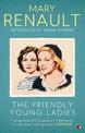 The Friendly Young Ladies: A Virago Modern Classic
