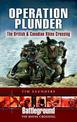Operation Plunder and Varsity: The British and Canadian Rhine Crossing