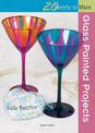 Twenty to Make: Glass Painted Projects