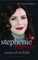 Stephenie Meyer Queen of Twilight: The Biography