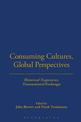 Consuming Cultures, Global Perspectives: Historical Trajectories, Transnational Exchanges