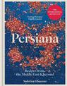Persiana: Recipes from the Middle East & Beyond: THE SUNDAY TIMES BESTSELLER