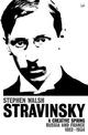 Stravinsky (Volume 1): A Creative Spring: Russia and France 1882 - 1934
