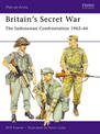 Britain's Secret War: The Indonesian Confrontation 1962-66