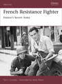 French Resistance Fighter: France's Secret Army