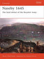 Naseby 1645: The triumph of the New Model Army
