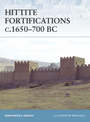 Hittite Fortifications c.1650-700 BC