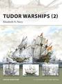 Tudor Warships (2): Elizabeth I's Navy