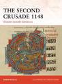 The Second Crusade 1148: Disaster outside Damascus