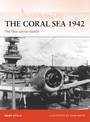 The Coral Sea 1942: The first carrier battle