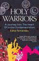 Holy Warriors: A Journey Into The Heart Of Indian Fundamentalism