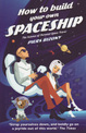 How To Build Your Own Spaceship: The Science Of Personal Space Travel
