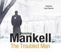 The Troubled Man: A Kurt Wallander Mystery
