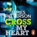 Cross My Heart: (Alex Cross 21)