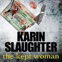 The Kept Woman: The Will Trent Series, Book 8