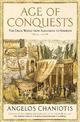 Age of Conquests: The Greek World from Alexander to Hadrian (336 BC - AD 138)