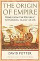The Origin of Empire: Rome from the Republic to Hadrian (264 BC - AD 138)