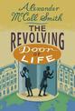 The Revolving Door of Life: A 44 Scotland Street Novel
