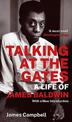Talking at the Gates: A Life of James Baldwin