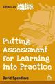 Putting Assessment for Learning into Practice